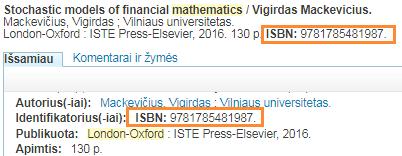 Mokslo ir meno publikacijų metaduomenų rengimo elaba sistemoje metodinė priemonė Vartotojui ISBN numeris rodomas virtualios bibliotekos paieškos rezultatuose: 3.11.8.