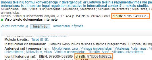 3. Mokslo ir meno publikacijų metaduomenys Elektroninio leidinio ISBN numeris rodomas virtualios bibliotekos paieškos rezultatuose: 3.12.