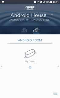 Android GROHE ONDUS programos apžvalga Pagrindinis ekranas ( Dashboard ) Galima naudoti namuose su tvarkoma aplinka Galima naudoti suformuotų kambarių priežiūrai bei susijusių prietaisų užklausoms ir