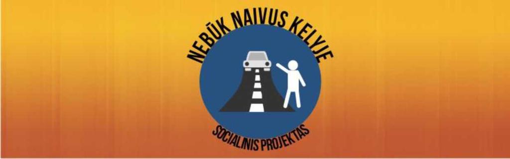 Apie projektą Socialinis projektas,,nebūk naivus kelyje'' informuoja jaunimą apie pavojus, tykančius keliaujant su nepažįstamais žmonėmis jų transporto priemonėmis.