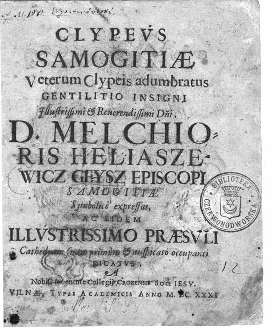 4 pav. Kūrinio Clypeus Samogitiae (1631), skirto Merkeliui Elijoševičiui Geišui, antraštinis lapas Kūrinio (4 0, 28 p.) struktūra: Kūrinio dalis Autorius Kūrinio Apimtis pobūdis / žanras / metras 1.