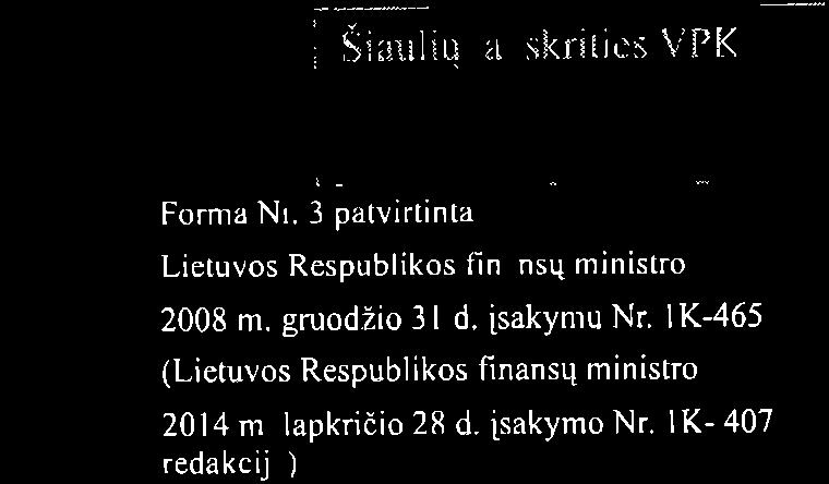 lk- 407 reda kc ija) Siauliq apskrities vyriausiasis pol ([staigos pavadinimas, kodas