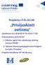 Lietuvos ir Lenkijos bendradarbiavimo programa Interreg V-A Projektas LT-PL-2S-149 Prisijaukinti autizmą Vykdomas nuo iki Dalyv