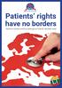 Patients rights have no borders Naudotis sveikatos priežiūros paslaugomis kitoje ES valstybėje narėje