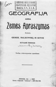 NUOMONÆ PAVERSTI NEPAJUDINAMU ÁSTATYMU PAVOJINGA, Ðerno [Juozo Adomaièio] knygos Geografija arba Ýemçs Apraszymas (Chicago, 1906) titulinis puslapis.