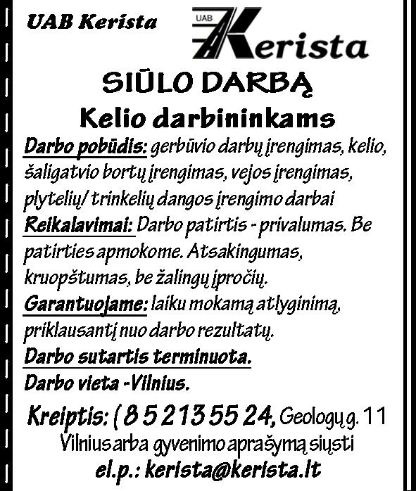 8383 52056 UAB Baltic snails siûlo darbà gamybos darbininkams (-ëms) Molëtø rajone. Informacija ir registracija nuo 8-17 val. Tel.