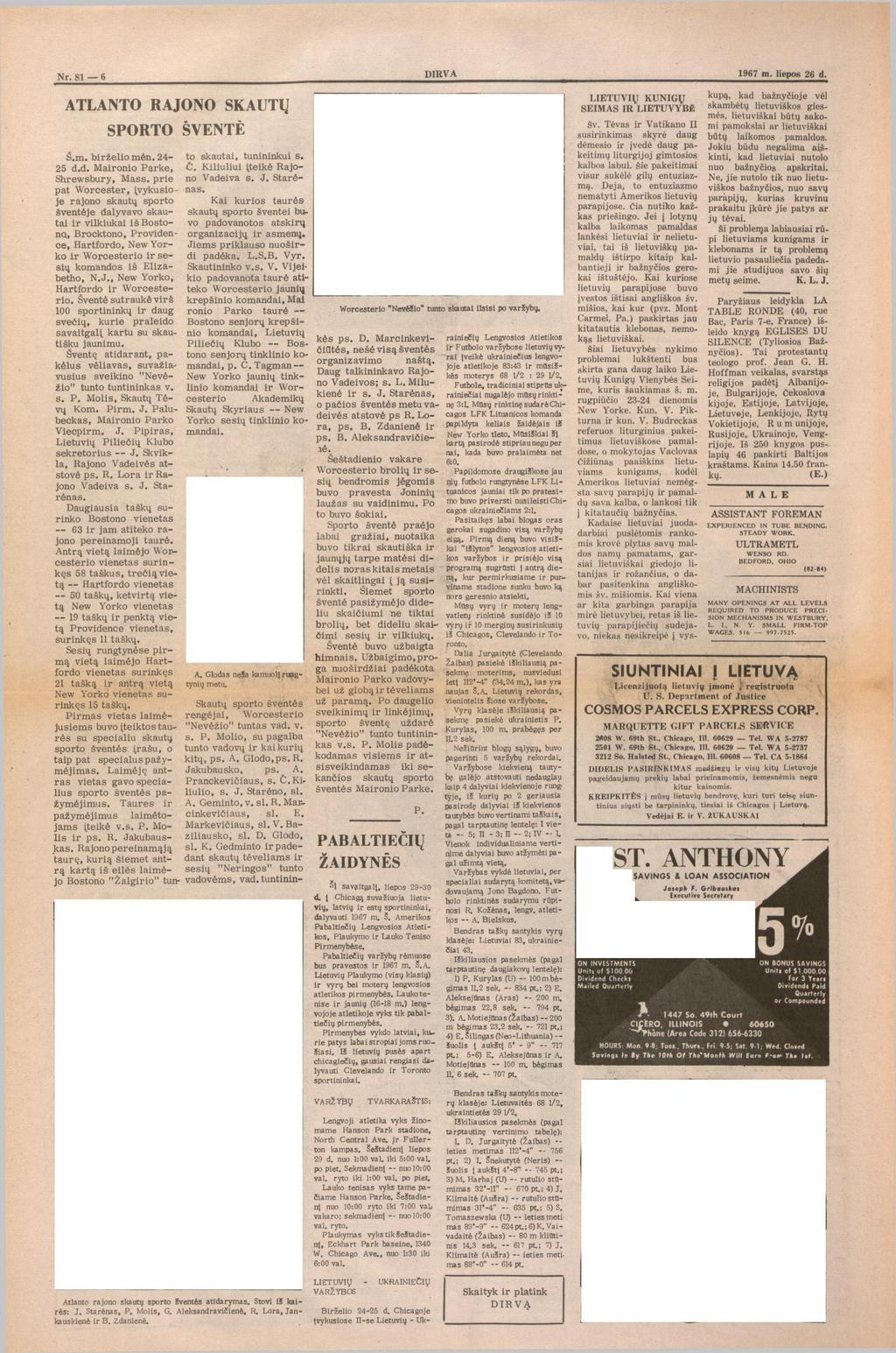 Nr. 81 6 1967 m. liepos 26 d. LIETUVIŲ KUNIGŲ SEIMAS IR LIETUVYBĖ ATLANTO RAJONO SKAUTŲ SPORTO ŠVENTĖ Š.m. bželio mėn. 2425 d.d. Maonio Parke, Shrewsbury, Mass.
