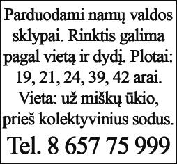 Pirtis, garažas, ūkinis pastatas. 14 a žemės, vietinė kanalizacija. Tel. 8 692 32 081. Kalnų dviratį 18 bėgių. Tel. 8 627 00 610. Pigiai virtuvinę kriauklę ir kambario sienai apšiltinimo plokštę. Tel. 8 627 00 610. Tris sklypus po 20 arų.