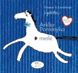 Knyga Arklio Dominyko meilė" buvo išrinkta geriausia 2004 metų knyga vaikams.