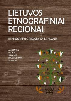 Lietuvos etnografiniai regionai. Kaunas: Terra Publika, 2015. 239 p.