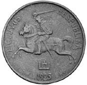 5 pav. Lietuvos Respublika. 1 centas. 1925 m. 16 mm, p 1,6 g *1, 2 ir 5 grašių monetos papildomai buvo kaldinamos iki 1939 m.