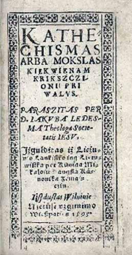Mikalojaus Daukðos Katekizmas, iðleistas Vilniuje 1595 m. JUDITA VAIÈIÛNAITË 1. S 1.