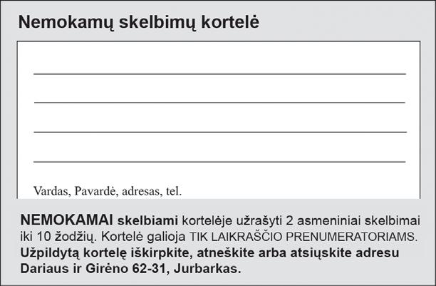 2017 m. rugpjûèio 18 d. Nr. 33 /15 Skelbimà galite paduoti SMS þinute.