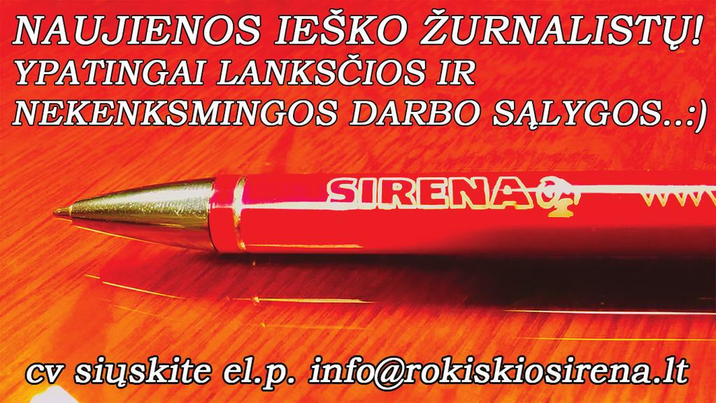 lt Leidėjas - UAB Rokiškio Sirena Spausdina - UAB AL grupė Tiražas - 1000 vnt. Skelbimai priimami: www.rokiskiosirena.