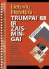 Lietuvių literatūra TRUMPAI IR ŽAIS- MIN- GAI ekspozicija Kviečiame aplankyti ekspoziciją, kurioje tik fragmentiškai supažindiname su reikšmingiausiai
