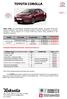TOYOTA COROLLA Toyota Corolla tai sėkmingiausiai parduodamas automobilis pasaulyje. Vienuolikta Corolla karta pasižymi šiuolaikišku Toyota dizainu, pa